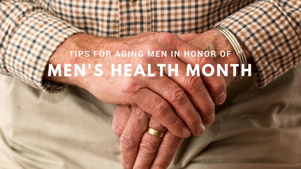 How to Maintain Vitality in Honor of Men’s Health Month